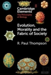 Evolution, Morality And The Fabric Of Society