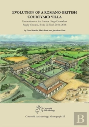 Evolution Of A Romano-British Courtyard Villa