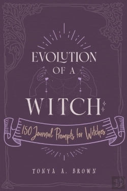 Bertrand.pt - Evolution Of A Witch: 150 Journal Prompt