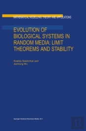 Evolution Of Biological Systems In Random Media: Limit Theorems And Stability