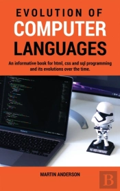 Evolution Of Computer Languages : An Inf
