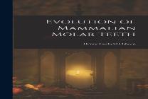 Evolution Of Mammalian Molar Teeth