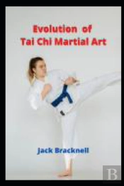 Evolution Of Tai Chi Martial Art