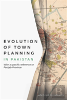 Evolution Of Town Planning In Pakistan