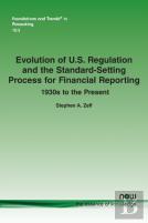 Evolution Of U.S. Regulation And The Standard-Setting Process For Financial Reporting: 1930s To The Present