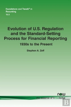 Bertrand.pt - Evolution Of U.S. Regulation And The Standard-Setting Process For Financial Reporting: 1930s To The Present