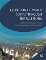 Evolution Of Water Supply Through The Millennia