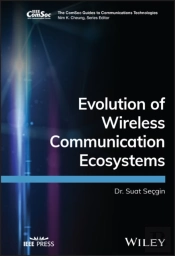 Evolution Of Wireless Communication Ecosystems