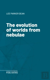 Evolution Of Worlds From Nebulae