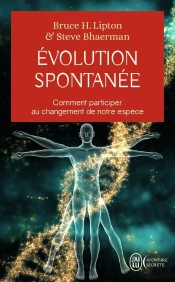 Évolution Spontanée ; Comment Participer Au Changement De Notre Espèce