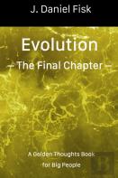Evolution - The Final Chapter