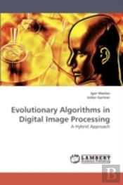 Evolutionary Algorithms In Digital Image Processing