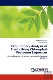 Evolutionary Analysis Of Plants Using Chloroplast Proteome Sequences