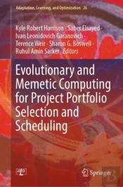 Evolutionary And Memetic Computing For Project Portfolio Selection And Scheduling