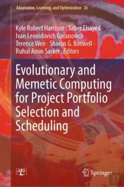 Bertrand.pt - Evolutionary And Memetic Computing For Project Portfolio Selection And Scheduling