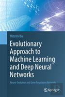 Evolutionary Approach To Machine Learning And Deep Neural Networks