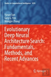 Evolutionary Deep Neural Architecture Search: Fundamentals, Methods, And Recent Advances
