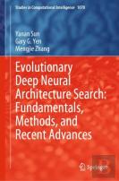 Evolutionary Deep Neural Architecture Search: Fundamentals, Methods, And Recent Advances