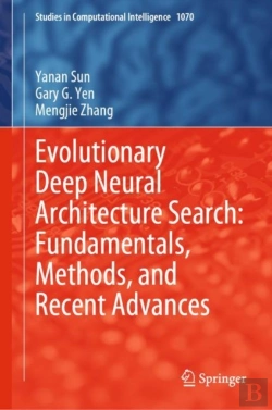 Bertrand.pt - Evolutionary Deep Neural Architecture Search: Fundamentals, Methods, And Recent Advances