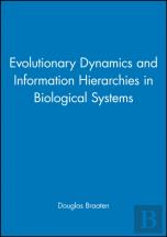 Evolutionary Dynamics And Information Hierarchies In Biological Systems