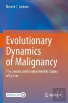 Evolutionary Dynamics Of Malignancy