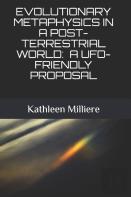 Evolutionary Metaphysics In A Post-Terrestrial World