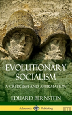 Bertrand.pt - Evolutionary Socialism: A Criticism And Affirmation (Hardcover)