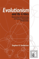 Evolutionism And Its Critics