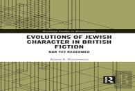 Evolutions Of Jewish Character In British Fiction
