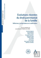Évolutions Récentes Du Droit Patrimonial De La Famille : Réformes, Jurisprudence Et Codification