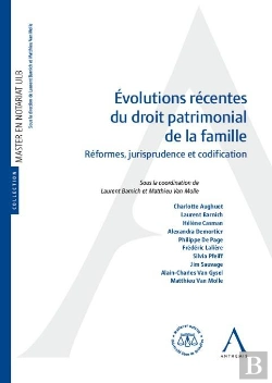 Bertrand.pt - Évolutions Récentes Du Droit Patrimonial De La Famille : Réformes, Jurisprudence Et Codification