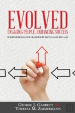Bertrand.pt - Evolved...Engaging People, Enhancing Success: Surrendering Our Leadership Myths And Rituals