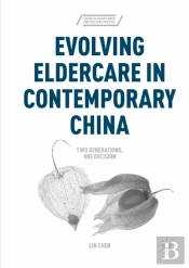 Evolving Eldercare In Contemporary China