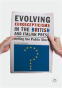 Evolving Euroscepticisms In The British And Italian Press