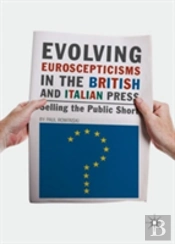 Evolving Euroscepticisms In The British And Italian Press