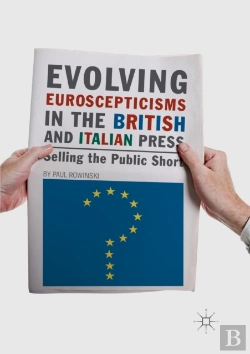 Bertrand.pt - Evolving Euroscepticisms In The British And Italian Press