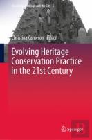 Evolving Heritage Conservation Practice In The 21st Century