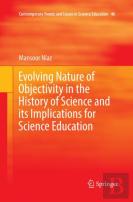 Evolving Nature Of Objectivity In The History Of Science And Its Implications For Science Education