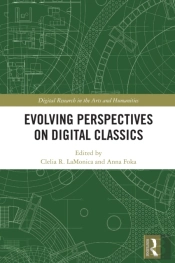 Evolving Perspectives On Digital Classics