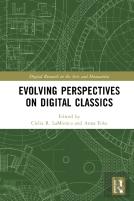 Evolving Perspectives On Digital Classics