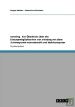 Bertrand.pt - Evoting - Ein Aã…Â€Œberblick Aber Die Einsatzmaã‚Â¶Glichkeiten Von Evoting Mit Dem Schwerpunkt Internetwahl Und Wahlcomputer