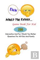 Eww! Would You Rather... Game Book For Kid