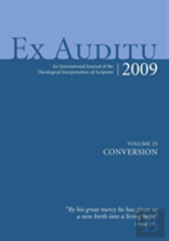 Ex Auditu, Volume 25: Conversion