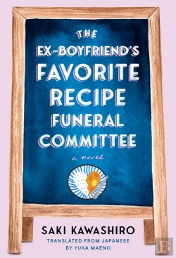 Bertrand.pt - Ex-Boyfriend'S Favorite Recipe Funeral Committee