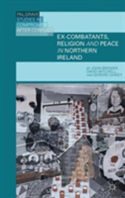 Bertrand.pt - Ex-Combatants, Religion, And Peace In Northern Ireland