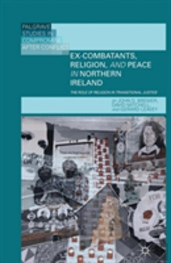Bertrand.pt - Ex-Combatants, Religion, And Peace In Northern Ireland