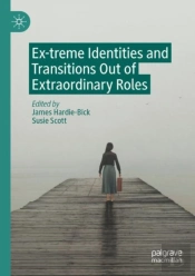 Ex-Treme Identities And Transitions Out Of Extraordinary Roles