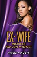 Ex-Wife, Mistress And Love Interest