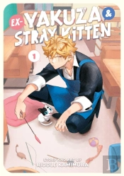 Ex-Yakuza And Stray Kitten Vol. 1