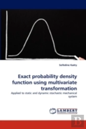 Exact Probability Density Function Using Multivariate Transformation